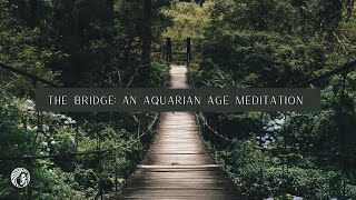 The Bridge Meditation