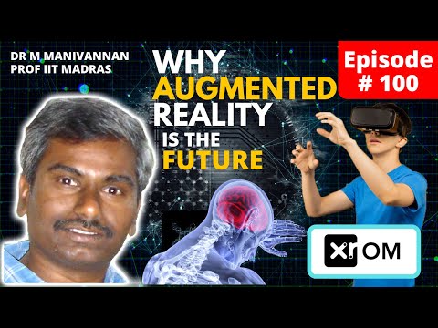 HOW AUGMENTED REALITY CAN CHANGE LEARNING -DR M MANIVANNAN: PROF IIT MADRAS & FOUNDER MERKEL HAPTIC
