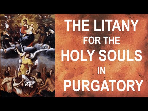 The Litany for the Holy Souls in Purgatory - Prayer for the Departed Loved Ones
