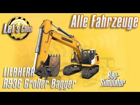 Bau Simulator 2014/ Construction Simulator - Alle Fahrzeuge - LIEBHERR R936 Grosser Bagger