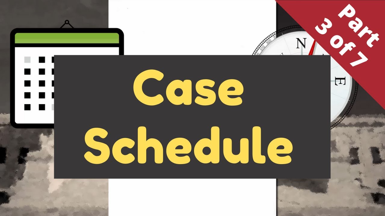Case Schedule