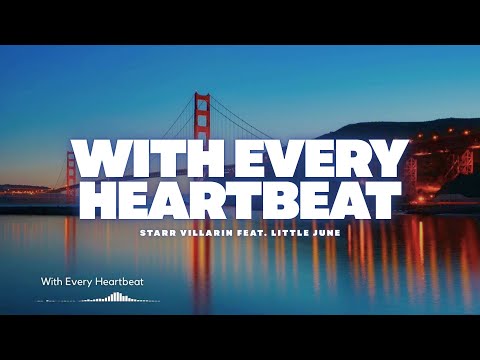 With Every Heartbeat - Starr Villarin feat. Little June - Background Music - Epidemic Sound