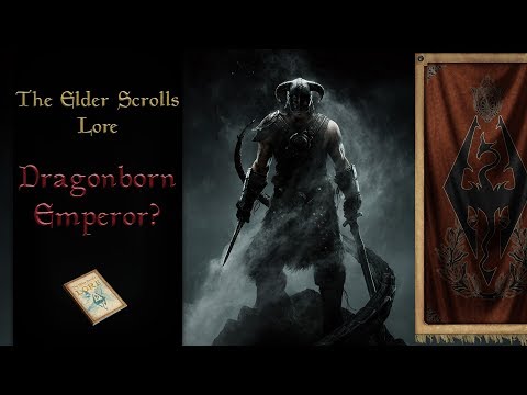 Could the Dragonborn become emperor? - The Elder Scrolls Lore discussion