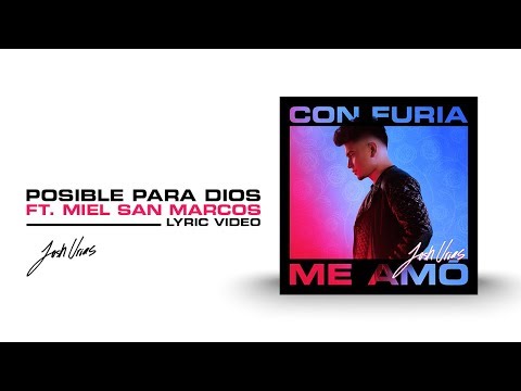 Josh Urias "Posible Para Dios" Ft. Miel San Marcos | VIDEO LYRIC Oficial