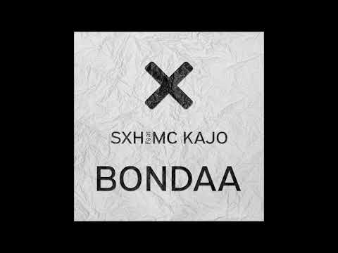 SXH - Bondaa (feat. MC Kajo)