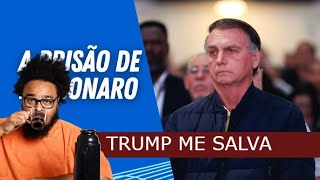 REACT - PRENDERAM BOLSONARO - ME SALVA TRUMPPPPPPPPPPPPPPP