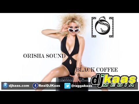 Orisha Sound - Black Coffee (July 2014) Rolling Mad Riddim - Golden Cartel Ent  | Dancehall