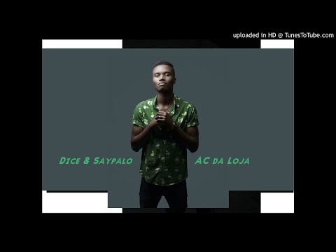 Dice & Saypablo - AC da Loja
