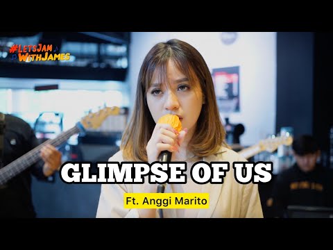 GLIMPSE OF US - Anggi Marito ft. Fivein #LetsJamWithJames