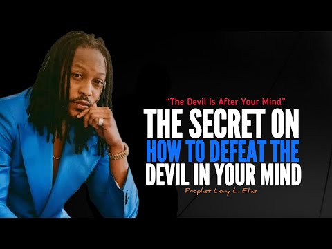 Watch How The Devil Controls Your Mind & Destroy Your Life•Prophet Lovy