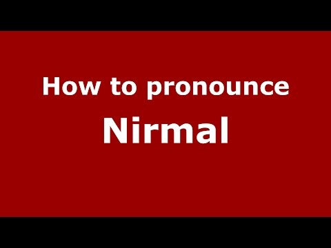 How to pronounce Nirmal