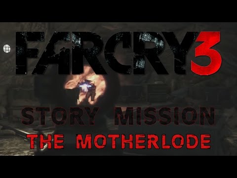 Far Cry 3 - Story Mission - The Motherlode