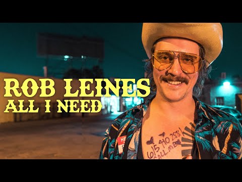 ROB LEINES - ALL I NEED [OFFICIAL VIDEO]