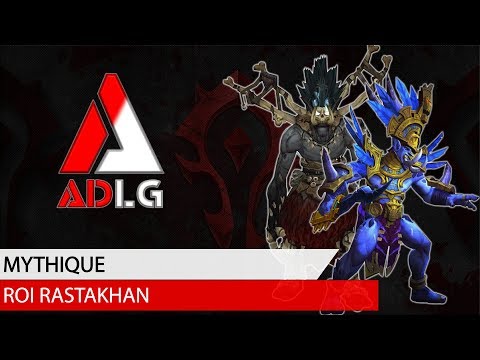 ADLG vs Roi Rastakhan - Mythic Bataille De Dazar'alor ( Battle Of Dazar'alor )