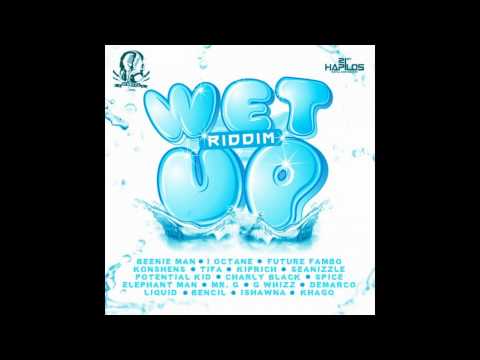 Wet Up Riddim Mix (March 2012)