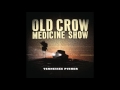 Old Crow Medicine Show - "Methamphetamine" (Tennessee Pusher) HQ