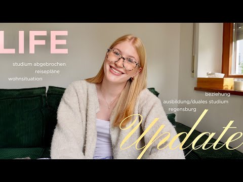 life update 💌  || studium abgebrochen, neue ausbildung/studium, reisepläne, wohnen in regensburg