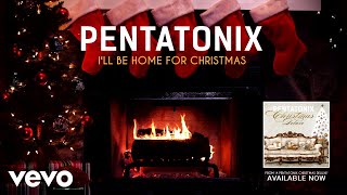 [Yule Log Audio] I&#39;ll Be Home For Christmas - Pentatonix
