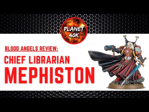 How Good Is Mephiston? - Blood Angels Review / Tactics  - 9th Edition Codex - Warhammer 40k