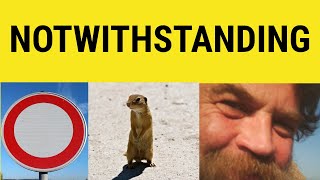 Notwithstanding - Notwithstanding Meaning- How to Use Notwithstanding- British English Pronunciation