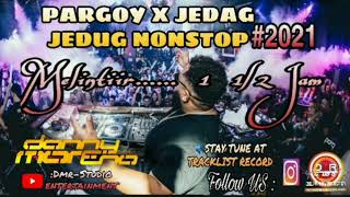 Download lagu DJ Pargoy X Jedag Jedug Nonstop #2021 Viral Tiktok Mlintir....1 1/2 Jam mp3