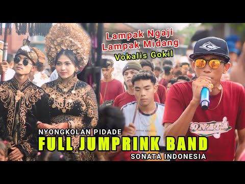 Spesial Lagu Jumprink Band Bareng Vokalis Gokil Sonata Indonesia Nyongkolan Pidade