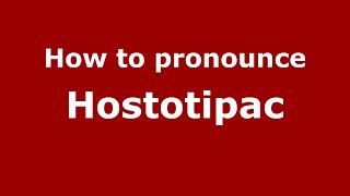 How to pronounce Hostotipac