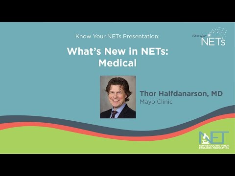 What's New in NETs: Medical  (Thor Halfdanarson, MD)
