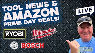 🔴 LIVE- New Tool News and AMAZON Prime Big Deal Days (Sneak Peek Deals)