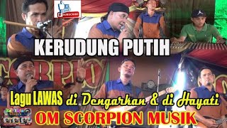 Download lagu //OM SCORPION MUSIK//DI BALIK KERUDUNG PUTIH// Bung MADI //Gasing Laut // mp3