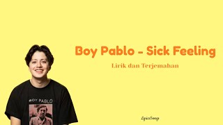 Download lagu Sick Feeling - Boy Pablo [Lirik dan Terjemahan] mp3