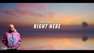 Chris Brown - Right Here (Lyrics)
