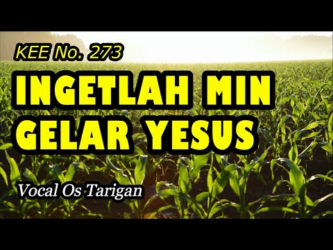 INGETLAH MIN GELAR YESUS (KEE 273) - Sora Cio