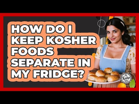 How Do I Keep Kosher Foods Separate In My Fridge?
