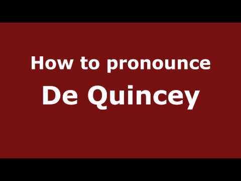 How to Pronounce De Quincey - PronounceNames.com