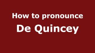 How to pronounce De Quincey