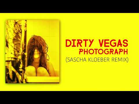 Dirty Vegas - Photograph (Sascha Kloeber Remix)