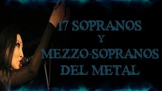 17 MEJORES SOPRANOS Y MEZZOSOPRANOS DEL METAL!