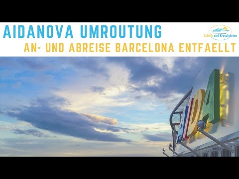 AIDAnova Umroutung: Barcelona entfällt mit An- und Abreise