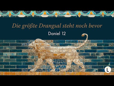 Die größte Drangsal steht noch bevor | Daniel 12, Teil I | Matthias Fröhlich