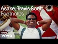 Asake Travis Scott The Making Of Active Vevo Footnotes
