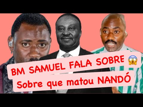 BM SAMUEL TALKS ABOUT WHO KILLED NANDÓ 😱❌