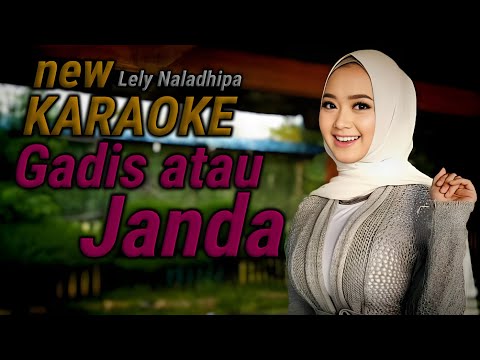 Gadis atau janda karaoke duet Lely naladhipa @lelynaladhipa