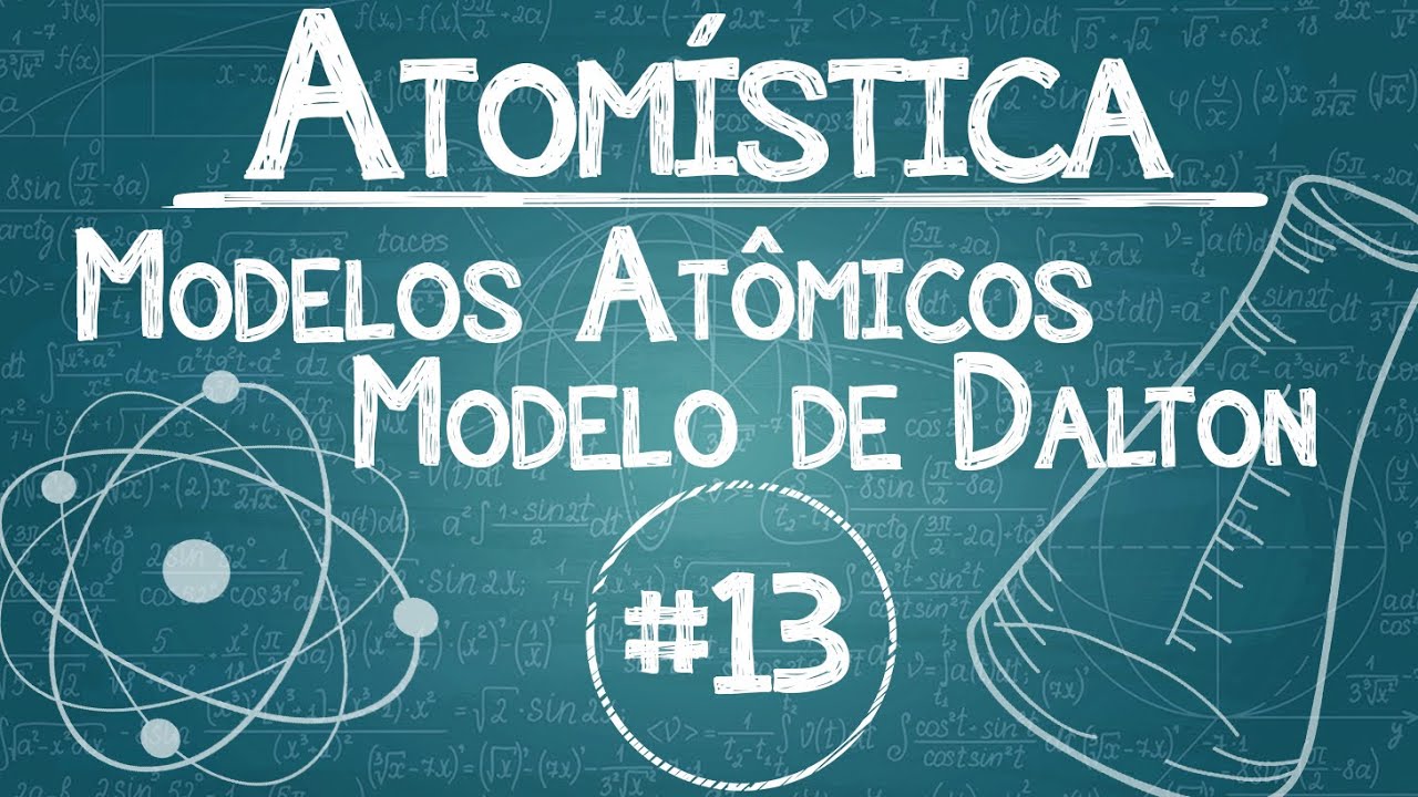 Química Simples #13 - [Modelos Atômicos] - John Dalton