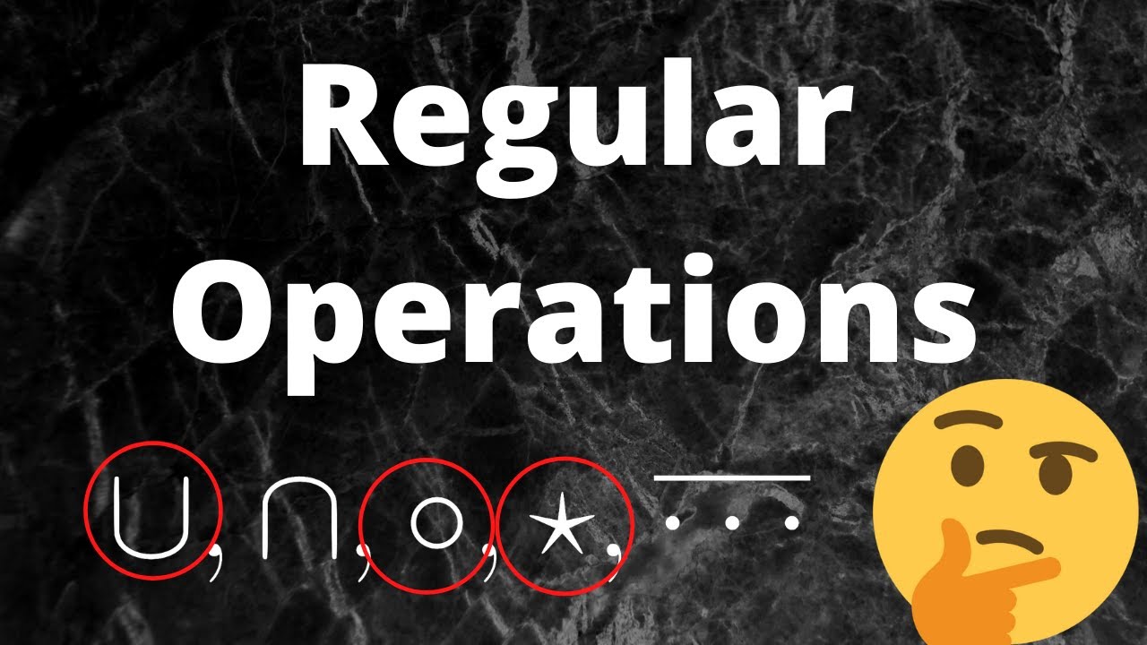 What are the Regular Operations?