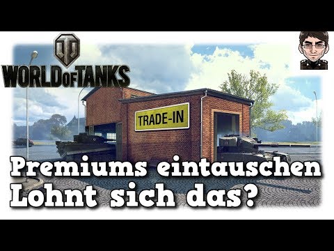 World of Tanks - Premium Panzer eintauschen, wie geht das & lohnt sich das? [deutsch | Let's talk]
