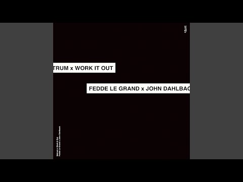 Fedde Le Grand vs. John Dahlbäck - Metrum vs. Work It Out