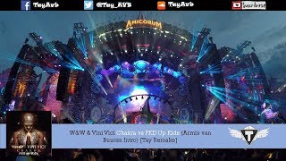 W&W & Vini Vici Chakra vs Fkd up Kids (Armin van Buuren Into) [Tay Remake]