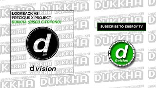 Lookback Vs Precious X Project - Dukkha (Disco Citofono)