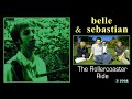 BELLE & SEBASTIAN - The Rollercoaster Ride